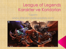 League of Legends Karakter ve Koridorlar* - Sihirdar Vadisi