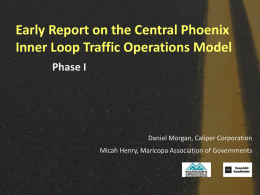 Early Report on the Central Phoenix Inner Loop Traffic Operations