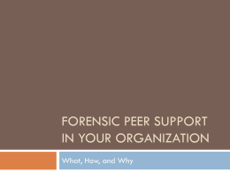 Forensic Peer Support is* - Pennsylvania Mental Health and Justice