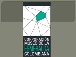 La Corporación Museo de la Esmeralda Colombiana MEC