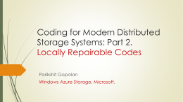 Coding for Modern Distributed Storage Systems II (slides)