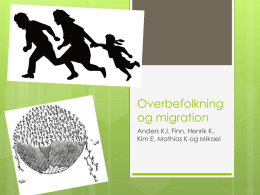 Kapitel 6 - Overbefolkning og migration - DIO-Skive-2013