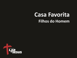 CASA FAVORITA - FILHOS DO HOMEM