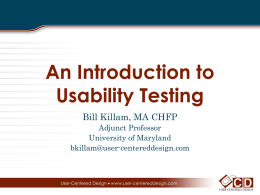 Usability Testing is… - User