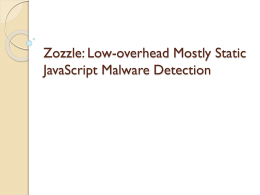 Zozzle: Low-overhead Mostly Static JavaScript Malware Detection