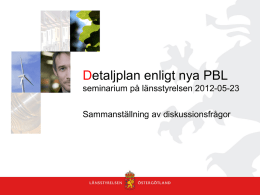 Detaljplan enligt nya PBL Länsstyrelsens