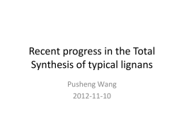 Recent progress in the Total Synthesis of typical lignans