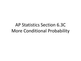 AP Statistics Section 6.3C More Conditional Probability