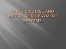 Hire Purchase and Installment Payment Systems.