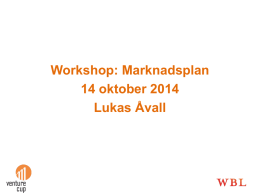 Workshop: Marknadsplan 14 oktober 2014 Lukas