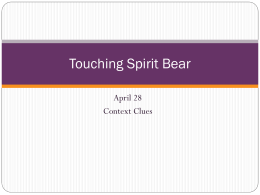 Final PowerPoint - Touching Spirit Bear