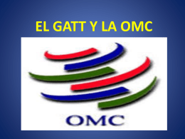 EL GATT Y LA OMC