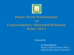 PPT on Battery Operated Rickshaw - Agartala Municipality Corporation