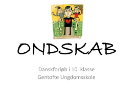 ONDSKAB - Gentofte Ungdomsskole 10 G 2014-15