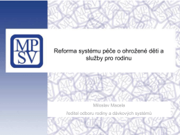 Prezentace PhDr. Miloslav Macela - Ministerstvo práce a sociálních