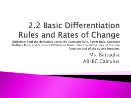 2.2 Basic Differentiation Rules and Rates of Change Objective: Find