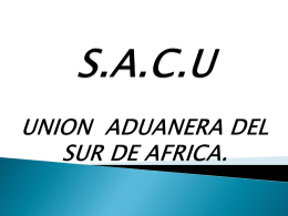 S.A.C.U UNION ADUANERA DEL SUR DE AFRICA.