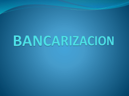++++bancarizacion en diapositivas (click aqui)