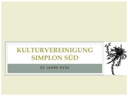 25 Jahre KVSS - Kulturvereinigung Simplon Süd