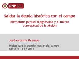 José Antonio Ocampo Saldar la deuda histórica con el campo