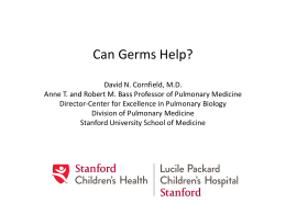 Can Germs Help?-David N. Cornfield, MD