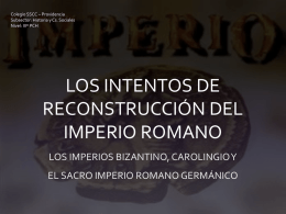 LOS INTENTOS DE RECONSTRUCCIÓN DEL IMPERIO ROMANO