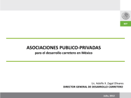para el desarrollo carretero en México ( Lic. Adolfo X. Zagal Olivares).