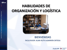 Habilidades de organización y logística.