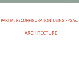 PARTIAL RECONFIGURATION : ARCHITECTURE AND TOOLS