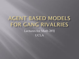 Agent Based Models for Gang Rivalries