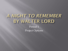 A Night To Remember Period 1 Project Options