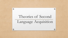 Theories of Second Language Acquisition
