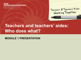 Module 1 Presentation Teachers and teachers` aides: Who does what?