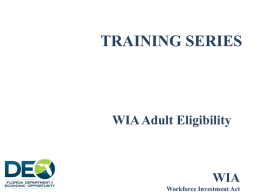 Workforce Investment Act WIA ELIGIBILITY FOR INTENSIVE