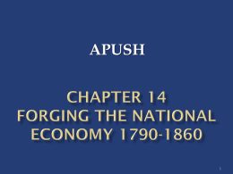 APUSH Chp. 14 Forging the Nat`l Economy.ppt