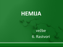 HEMIJA -6.vežba Rastvori