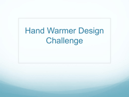 Hand Warmer Design Challenge