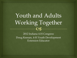 Youth and Adults Working Together - Indiana 4-H