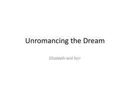 Unromancing the Dream