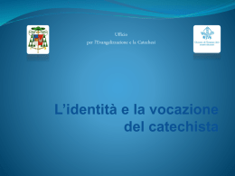 Identità e vocazione del catechista - Diocesi Teramo-Atri