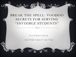 Break the Spell: Voodoo secrets for serving *invisible students*