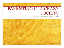 Parenting a crazy society