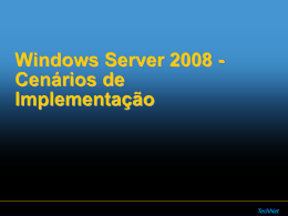 Windows Server 2008 – Cenarios - Junior Galvão – MVP – SQL