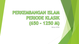 Perkembangan Islam periode klasik - Marya Ulfah