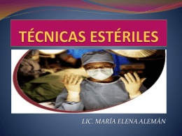 TÉCNICAS ESTÉRILES - Licenciada María Elena Alemán B.