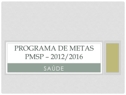 PROGRAMA DE METAS PMSP * 2012/2016