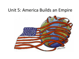 Unit 5: America Builds an Empire