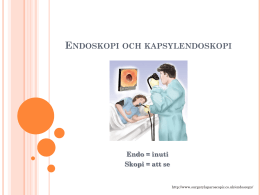 ppt-presentation för Endodkopi och kapsylendoskopi