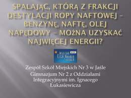 benzynę, naftę, olej napędowy - Zespół Szkół Miejskich Nr 3 w Jaśle