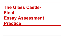 The Glass Castle- Final Essay Assessment Practice